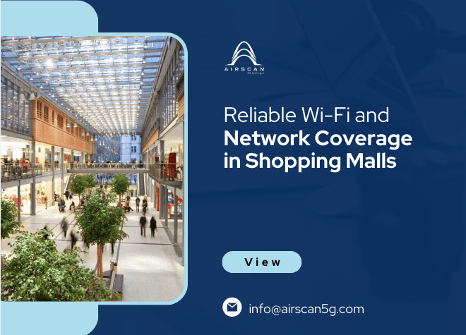 Ensuring Reliable Network and WiFi Coverage in Shopping Malls: The AirScan Solution