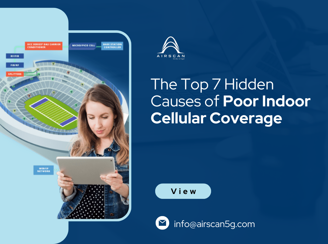 The Top 7 Hidden Causes of Poor Indoor Cellular Coverage