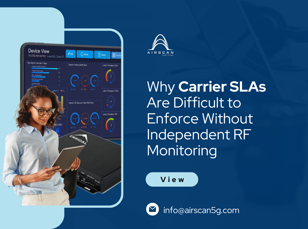 Why Carrier SLAs Are Difficult to Enforce Without Independent RF Monitoring