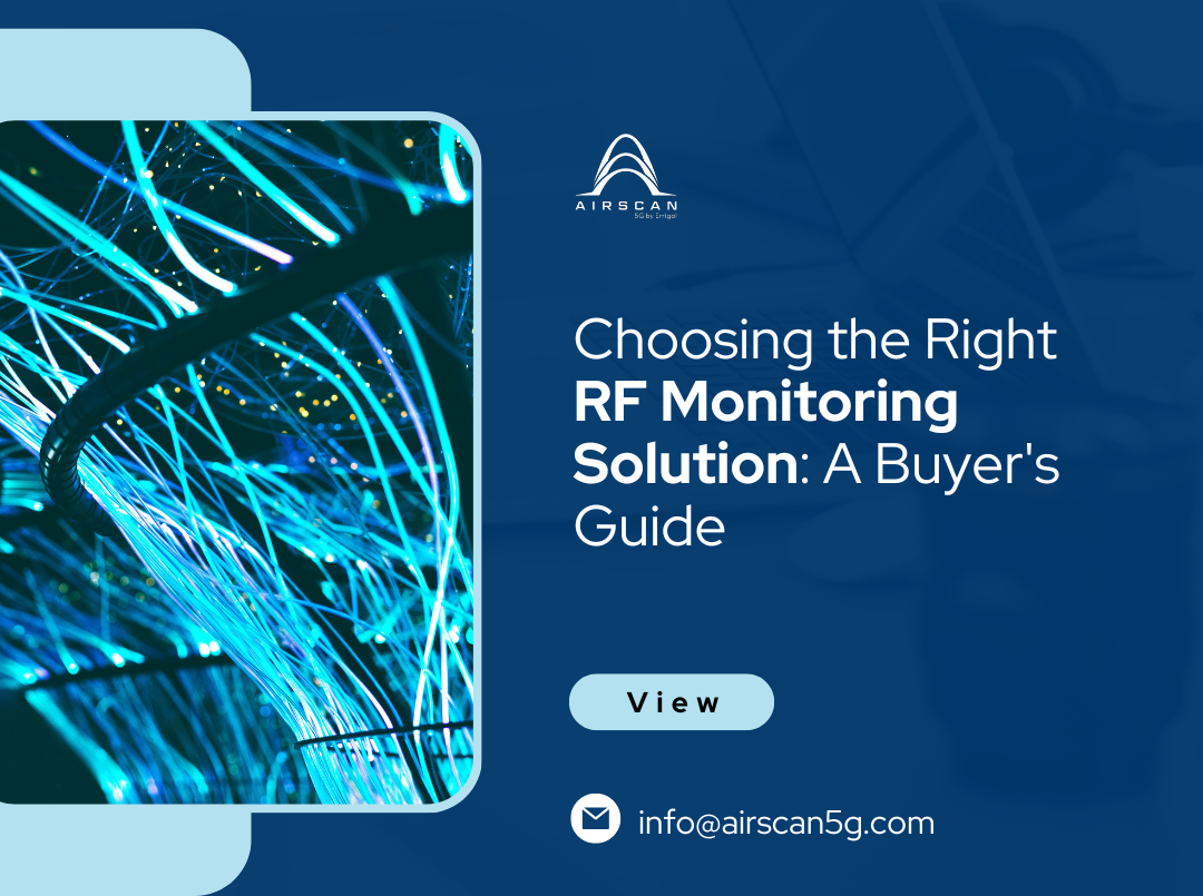 Choosing the Right RF Monitoring Solution: A Buyer’s Guide